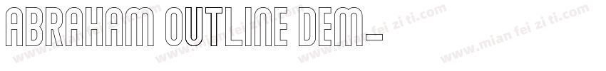 Abraham Outline Dem字体转换